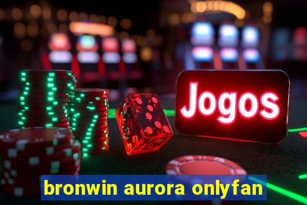 bronwin aurora onlyfan